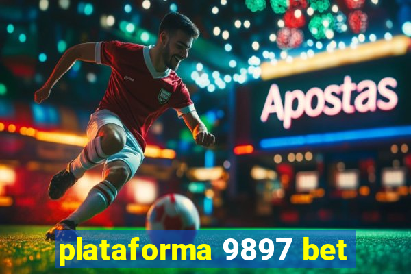 plataforma 9897 bet